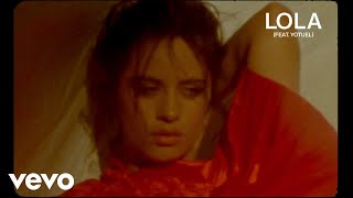 Camila Cabello  Lola Official Lyric Video ft Yotuel [upl. by Anaujait]