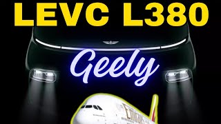 Geely LEVC L380  Airbus A380Inspired Electric Minivan [upl. by Sihunn]