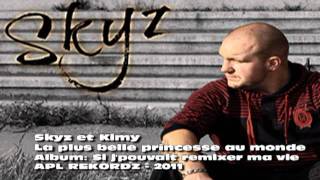 Skyz et Kimy  La plus belle princesse au monde [upl. by Novled]