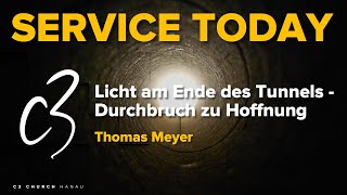 Licht am Ende des Tunnels  Durchbruch zu Hoffnung  Thomas Meyer [upl. by Martie]