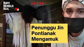 Penunggu Pontianak Mengamuk Menyerang Ganas [upl. by Illah768]