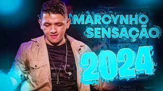 MARCYNHO SENSAÇÃO ATUALIZADO REPERTÓRIO 2024 MARCYNHO SENSAÇÃO NOVO CD [upl. by Sayles]