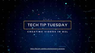 Tech Tip Tuesday Creating Videos in D2L [upl. by Irrahs]