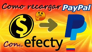 💰 COMO RECARGAR PAYPAL CON EFECTY en COLOMBIA RECARGAS DE SALDO INMEDIATO [upl. by Deanna]