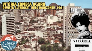 Vitória Começa Agora Revista Alterosa  Belo Horizonte 1961 [upl. by Nive]