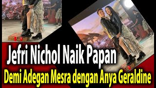 Jefri Nichol Naik Papan Demi Adegan Mesra dengan Anya Geraldine [upl. by Ayojal]