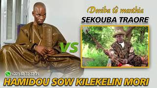 Sékouba Traoré Doni tô Manthia vs Hamidou Sow kilekelin Mori [upl. by Etnoid]