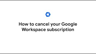 How to cancel your Google Workspace subscription [upl. by Peskoff]