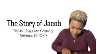 Better Days are Coming  Genesis 281017  Jacobs Story [upl. by Odlareg]