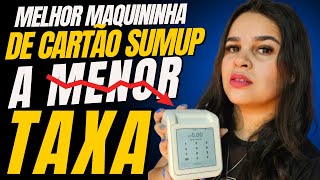 MELHOR MAQUININHA DE CARTÃƒO SUMUP COM A MENOR TAXA  MELHOR MAQUININHA DE CARTÃƒO SUMUP [upl. by Lavine827]