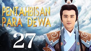 【The Investiture of the Gods】 Pentahbisan Para Dewa 27丨Drama Fantasi Mitos Kuno [upl. by Bashuk]