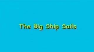 The Big Ship Sails [upl. by Cirillo347]