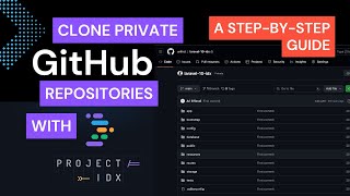 How to Clone Private GitHub Repositories with Project IDX [upl. by Aryas]