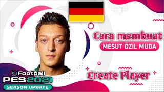 Tutorial cara membuat Mesut Ozil muda di PES 2021 Create Player PES 2021 [upl. by Ativ]