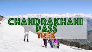 Snow trek to Chandrakhani Pass  Manali  Himachal Pradesh [upl. by Aratahs213]