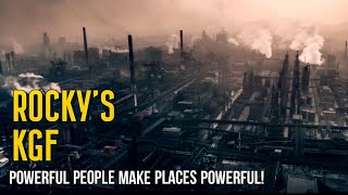 KGF Chapter 2  Rockys KGF  Powerful People Make Places Powerful  1080P 30FPS [upl. by Iramaj]