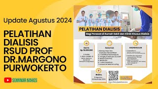 22 SKP ‼️ PELATIHAN DIALISIS HEMODIALISA RSUD PROF DR MARGONO SOEKARJO PURWOKERTO [upl. by Ruprecht753]