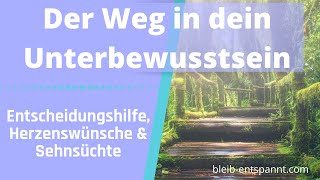 Geführte Meditation  Der Weg in dein Unterbewusstsein  Entscheidungsfindung  mit Kopfhörern hören [upl. by Elleunamme]