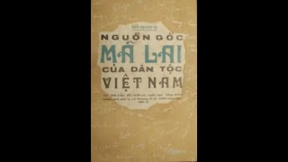 Nguồn gốc Mã Lai của dân tộc Việt Nam  chương 5  phần 3  Bình Nguyên Lộc [upl. by Wadesworth47]