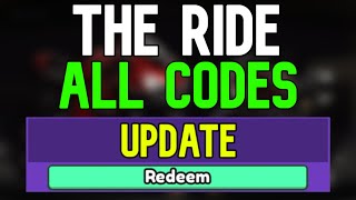 New The Ride Codes  Roblox The Ride Codes January 2024 [upl. by Lledraw]