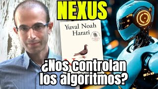 Reseña quotNEXUSquot  YUVAL HARARI  ¿Nos dominará la IA  Explicación por capítulo [upl. by Abocaj]