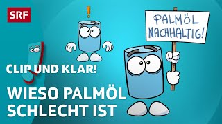 Clip und klar – Warum ist Palmöl problematisch  Kindervideos  SRF Kids [upl. by Notgnilra]