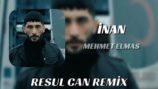 Mehmet Elmas  İnan  Resul Can Remix [upl. by Airtemad70]