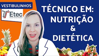 ETEC – TÉCNICO EM NUTRIÇÃO E DIETÉTICA  O que faz [upl. by Ttevi]