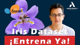 Cómo Leer y Usar el Iris Dataset en ScikitLearn para Entrenamientos de Machine Learning [upl. by Ikik]