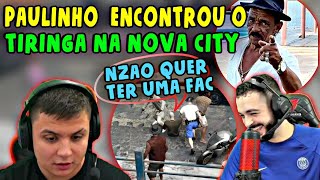 😅Paulinho Encontrou o Tiringa Na Nova City  Nzão QUER te UMA FAC pra ele GTA EP [upl. by Candace171]