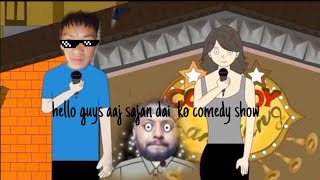 sajan dai comedy show ma welcome just comedy [upl. by Ahsiemal]