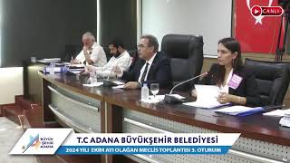 CANLI  Adana Büyükşehir Belediyesi 2024 Yılı Ekim Ayı Olağan Meclis Toplantısı 3 Oturum [upl. by Kissee981]