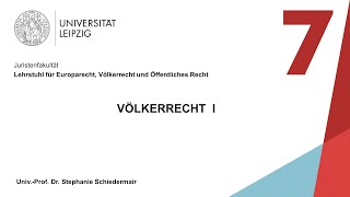 Vorlesung Völkerrecht I – Sitzung 7 07122021 [upl. by Brittain]