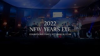 2022 New Years Eve  Tanglin Club [upl. by Ecnerwal]