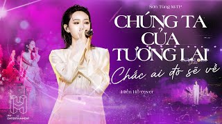 Hiền Hồ mashup Chúng Ta Của Tương Lai x Chắc Ai Đó Sẽ Về  Sơn Tùng MTP  Lululola Show [upl. by Enomor]