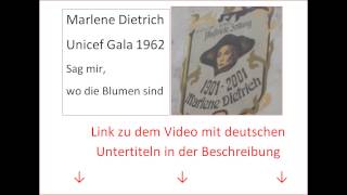 Marlene Dietrich  Sag mir wo die Blumen sind UNICEF Gala 1962 deutscheenglspan Untertitel [upl. by Syhr]