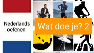 Wat doe je 2  werkwoorden verbs 2  Nederlands leren  NT2  woordenschat  learn Dutch [upl. by Adaline]