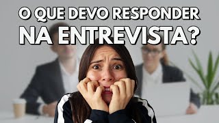 5 PERGUNTAS DE ENTREVISTA DE EMPREGO TEMIDAS PELOS PROFISSIONAIS e como responder bem cada uma delas [upl. by Bank586]