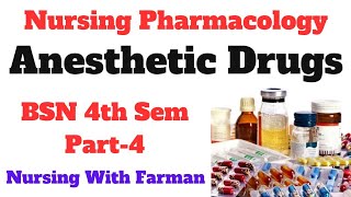 Anesthetic Drugs Pharmacology  BSN Sem 4th Part4  Nursing Pharmacology  Lecture With MCQS [upl. by Jacquelynn104]