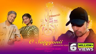 O Saiyyonii Navratri Version Himesh Ke Dil Se The Album Himesh Reshammiya Pawandeep  Arunita [upl. by Aicilav]