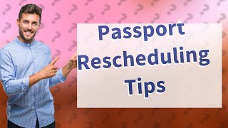 How can I reschedule my passport appointment [upl. by Ancier]