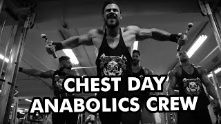 CHEST DAY  ANABOLICS CREW [upl. by Ecnerol]