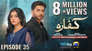 Kaffara Episode 35  Eng Sub  Ali Ansari  Laiba Khan  Zoya Nasir  31st Aug 2024  HAR PAL GEO [upl. by Olnee337]