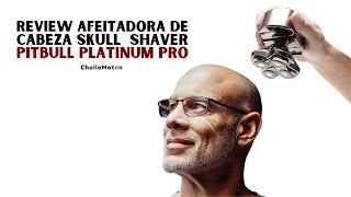 🪒 REVIEW de MEJOR AFEITADORA de CABEZA profesional del mercado Skull Shaver PITBULL PLATINUM PRO👨🏻‍🦲 [upl. by Nashner]