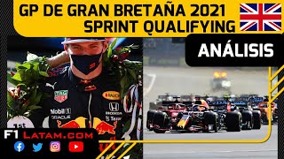 ANÁLISIS SPRINT QUALIFYING  GP GRAN BRETAÑA F1 2021 🔍📊  POLE VERSTAPPEN  CHECO ÚLTIMO [upl. by Aisitel134]