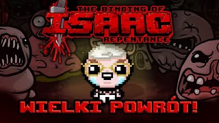 WIELKI POWRÓT do THE BINDING OF ISAAC REPENTANCE [upl. by Fishback30]