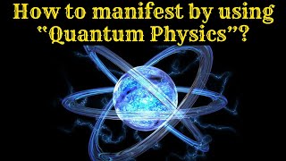 How to manifest by using Quantum Physics quantummanifestation quantumphysicsmanifestationquantum [upl. by Oneal]