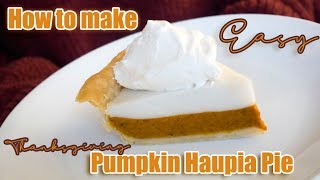 Easy Hawaiian Pumpkin Haupia Pie Recipe [upl. by Keenan]