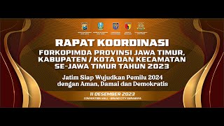 🔴 RAPAT KOORDINASI FORKOPIMDA PROVINSI JAWA TIMUR TAHUN 2023 [upl. by Naiva378]