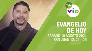 El evangelio de hoy Sábado 10 Agosto de 2024 📖 LectioDivina TeleVID [upl. by Wolfe]